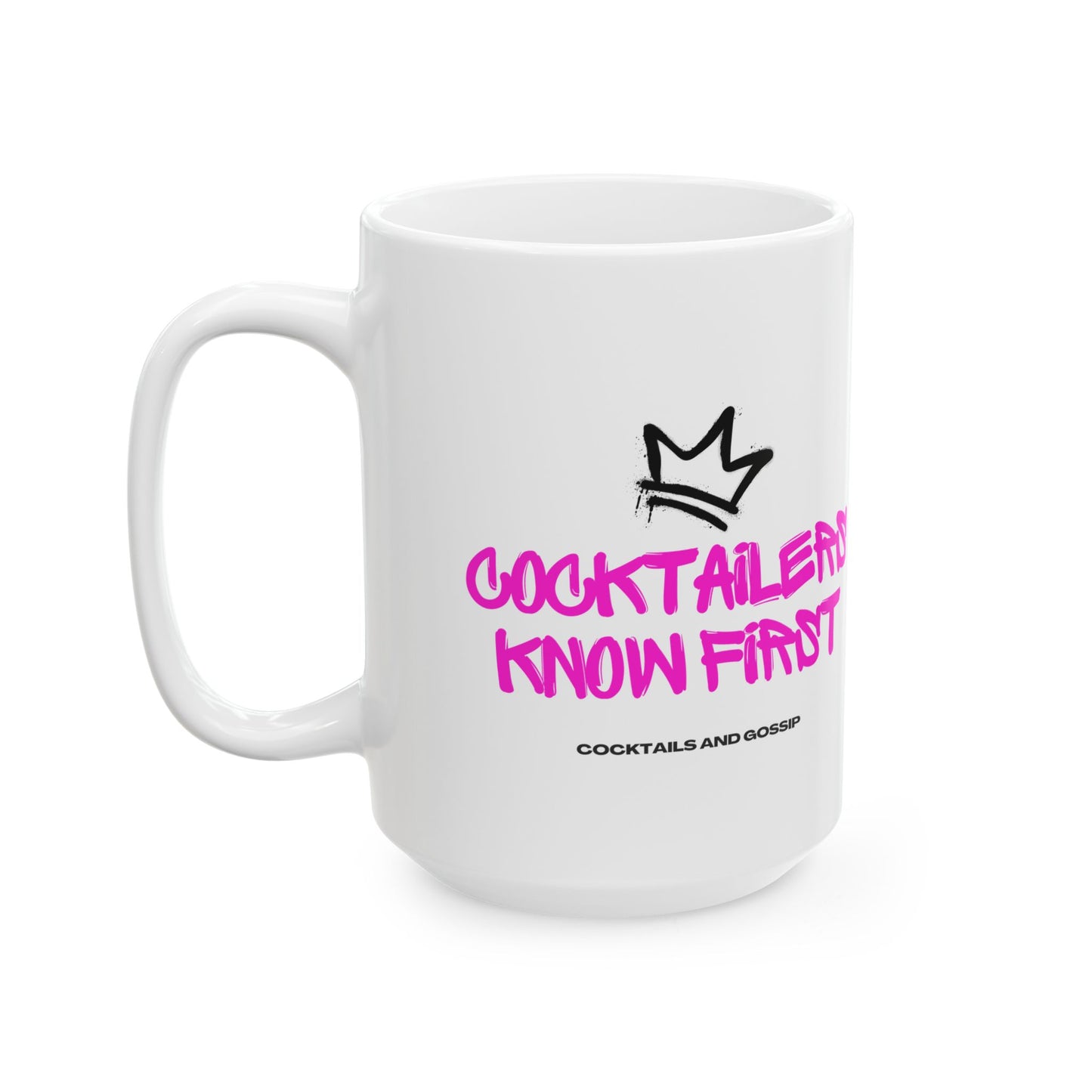 15oz Ceramic Mug | Cocktailers Know First | Graffiti