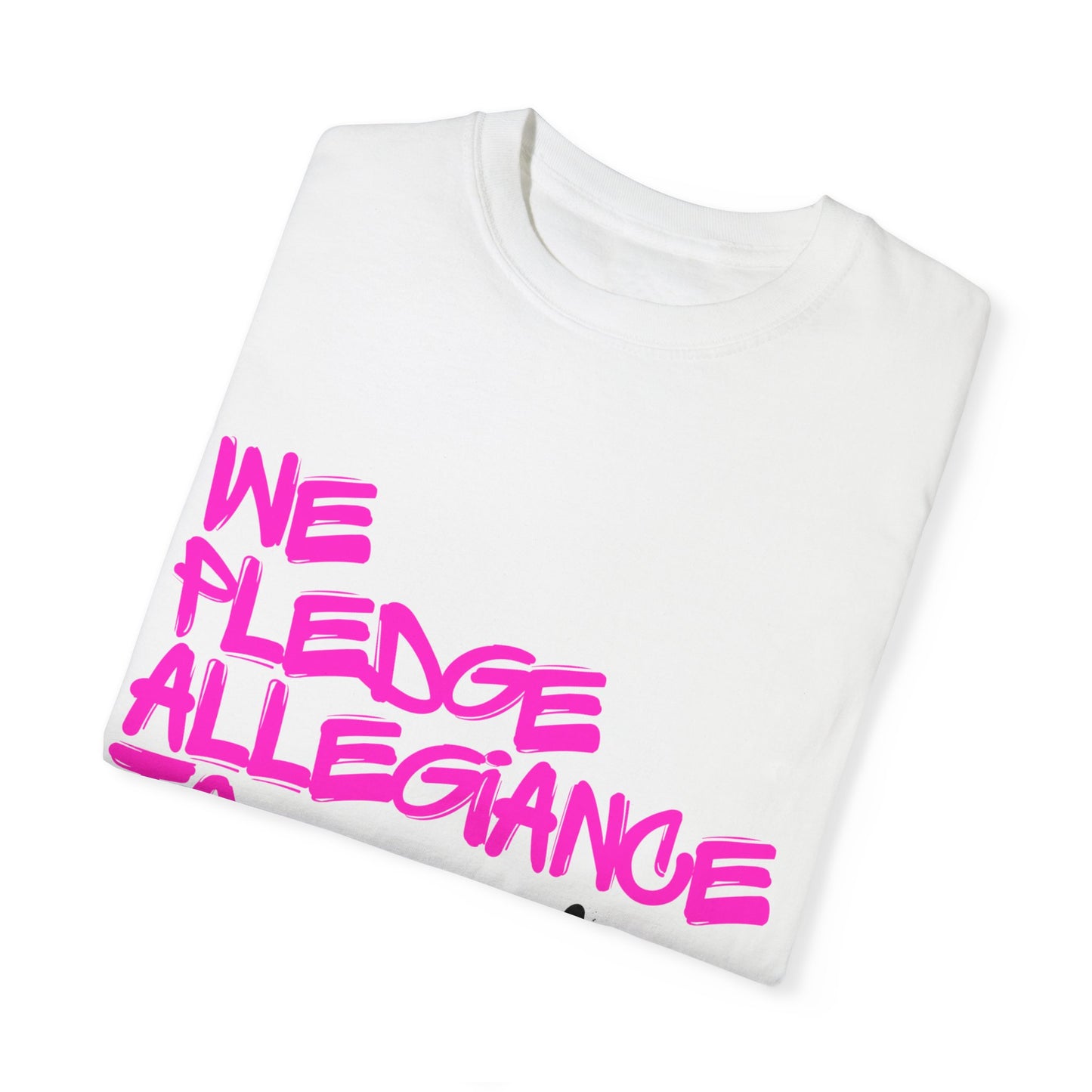 Unisex T | We Pledge Allegiance to Gossip | Graffiti