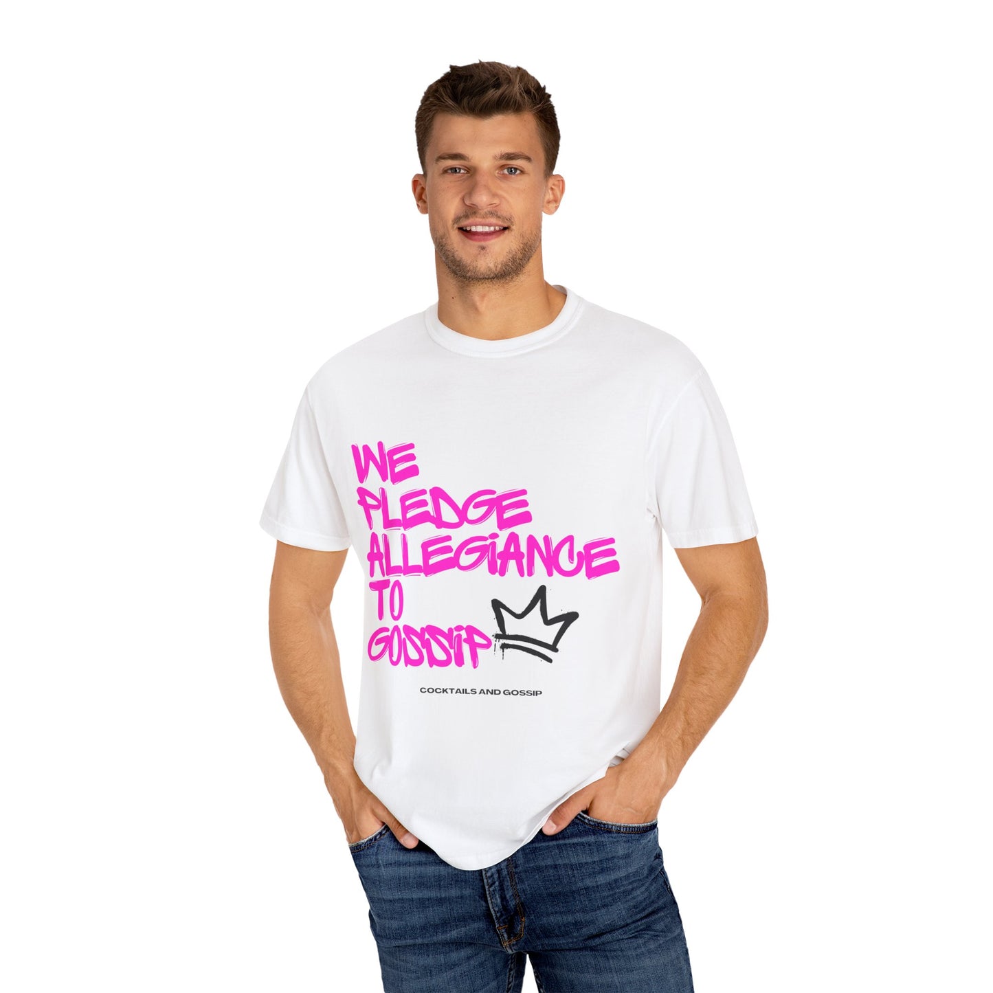 Unisex T | We Pledge Allegiance to Gossip | Graffiti